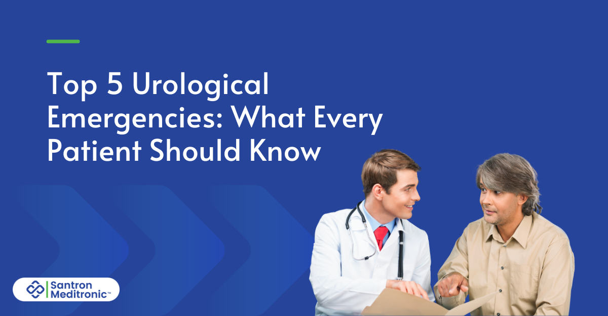 Top 5 Urological Emergencies: What Every Patient Should Know